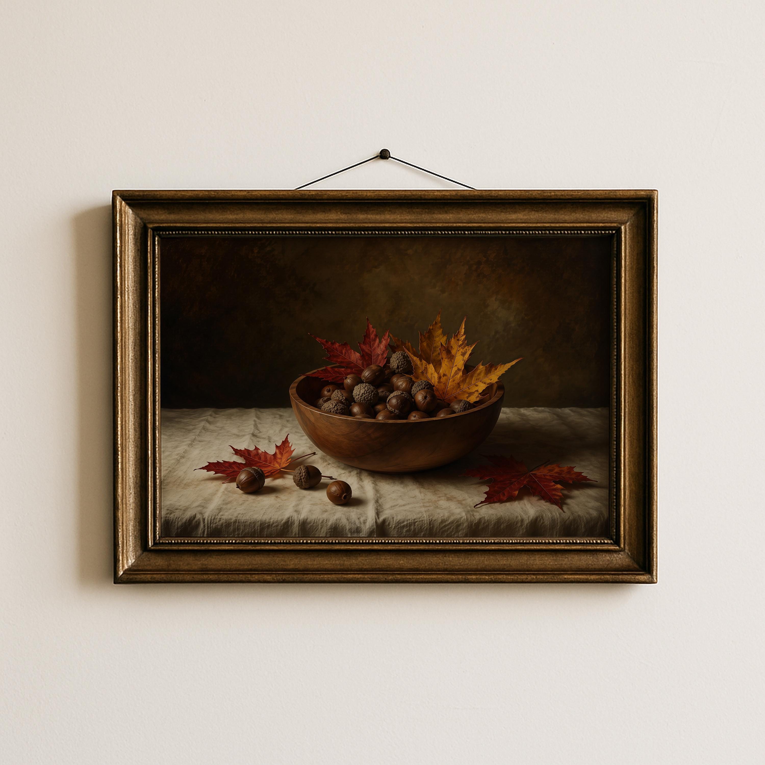 Vintage Autumn Still Life Print | Acorn Bowl Wall Art | Moody Fall Leaves Painting | Cozy Cottage Decor