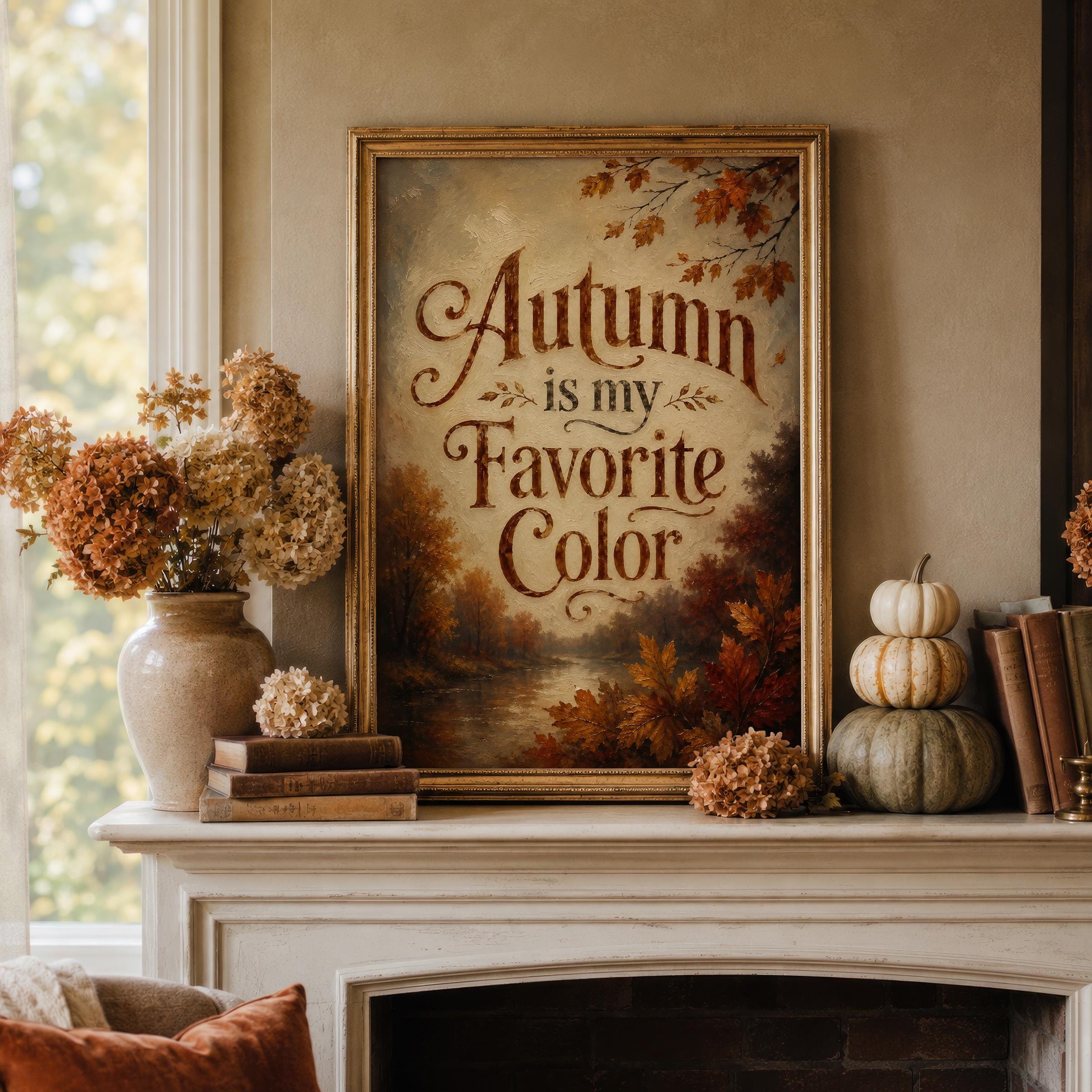 Autumn Is My Favorite Color Wall Art | Cozy Fall Decor | Vintage Autumn Typography Print | Rustic Seasonal Artwork