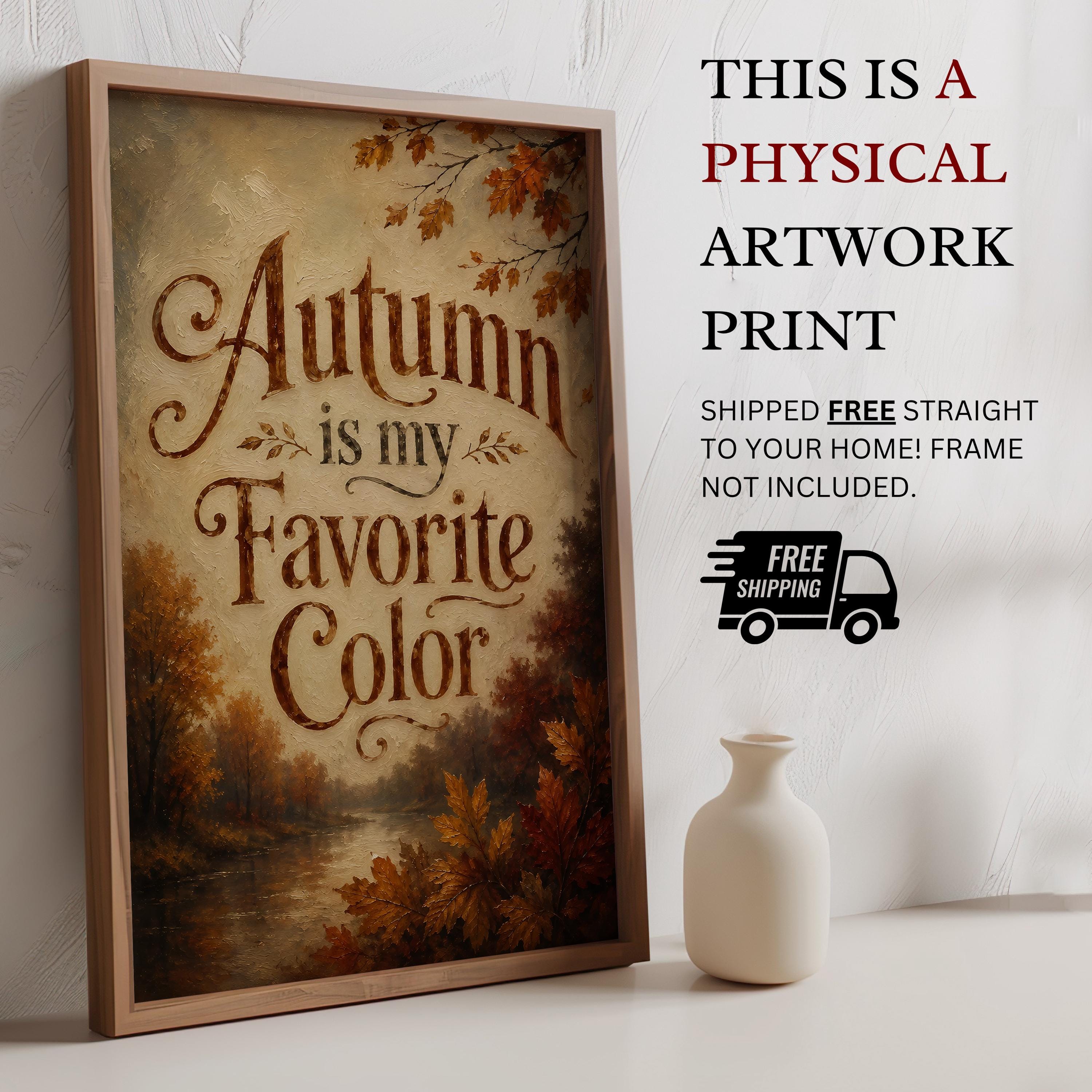 Autumn Is My Favorite Color Wall Art | Cozy Fall Decor | Vintage Autumn Typography Print | Rustic Seasonal Artwork