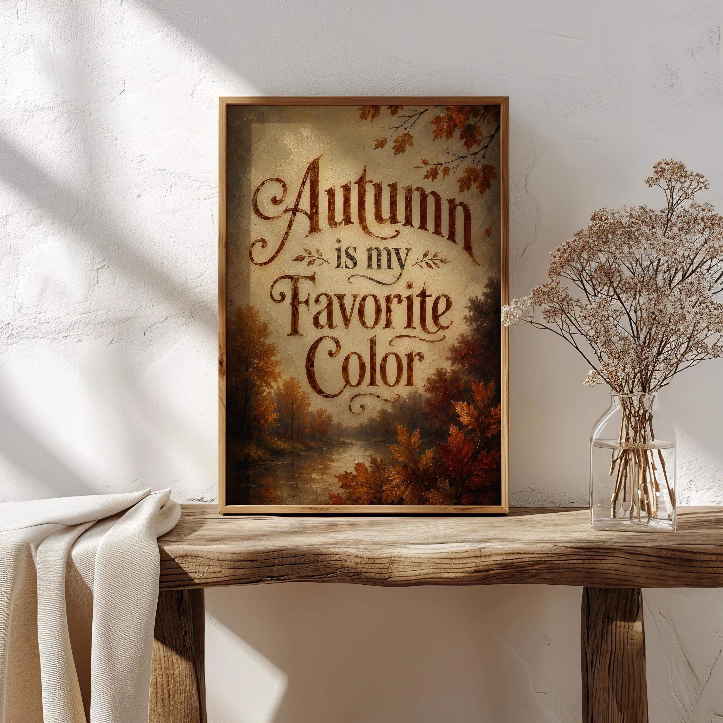 Autumn Is My Favorite Color Wall Art | Cozy Fall Decor | Vintage Autumn Typography Print | Rustic Seasonal Artwork